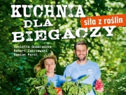 "Kuchnia dla biegaczy. Siła z roślin". Recenzja książki